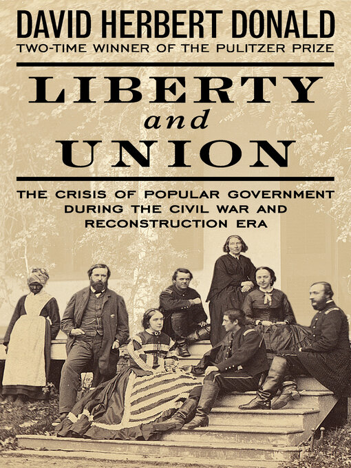 Title details for Liberty and Union by David Herbert Donald - Available